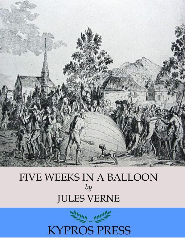 Cover Art for 9781518370045, Five Weeks in a Balloon by Jules Verne