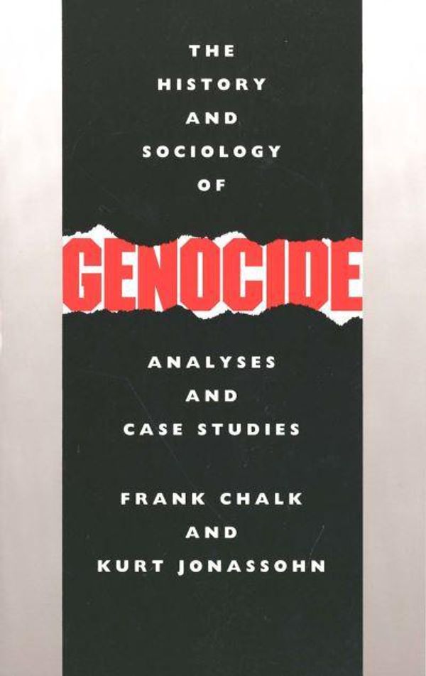 Cover Art for 9780300044461, The History and Sociology of Genocide by Frank Chalk, Kurt Jonassohn