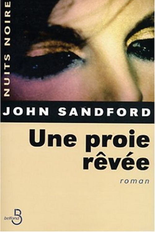 Cover Art for 9782714439123, Une Proie Rêvée by John Sandford