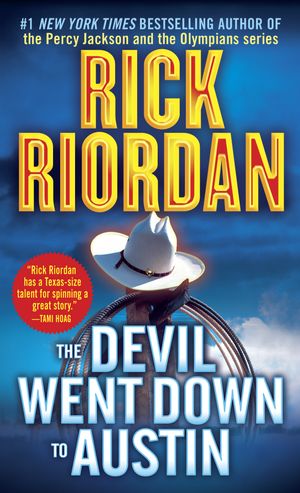 Cover Art for 9780553579949, Devil Went down to Austin by Rick Riordan