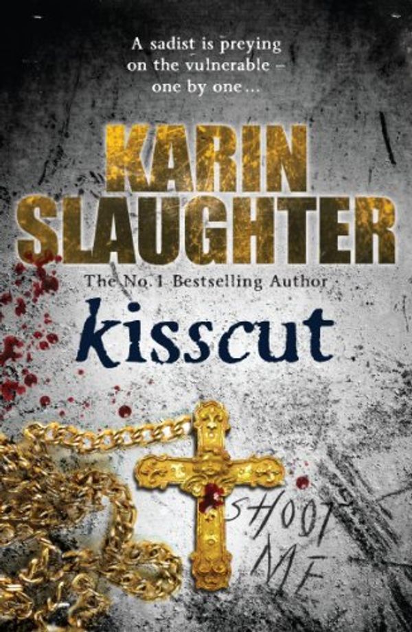 Cover Art for 8601404289743, Kisscut: (Grant County series 2) by Karin Slaughter