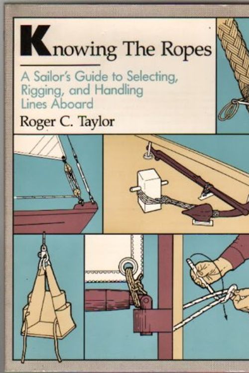Cover Art for 9780877429708, Knowing the Ropes by Roger C. Taylor