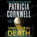 Cover Art for B0BYB6LS7J, Unnatural Death by Patricia Cornwell