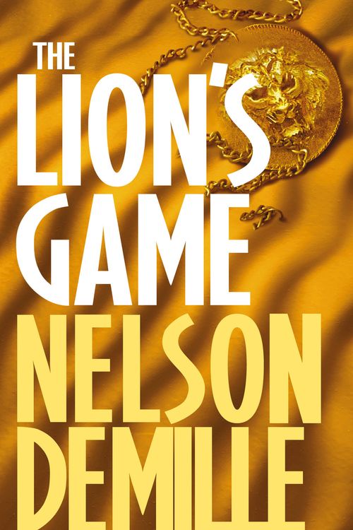 Cover Art for 9780751528237, The Lion's Game: Number 2 in series by Nelson DeMille