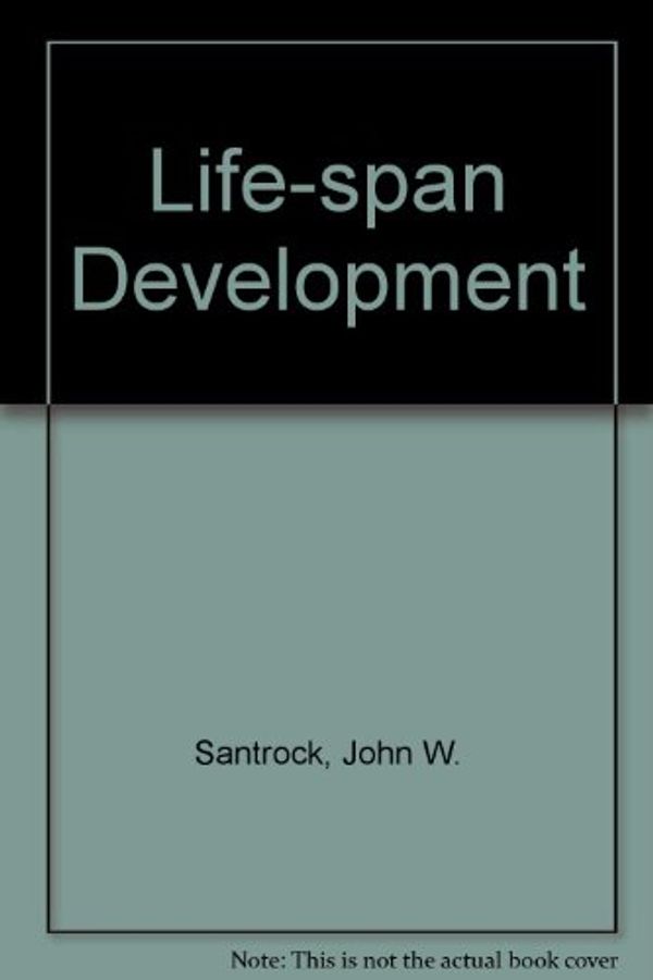 Cover Art for 9780697145031, Life-span Development by John W. Santrock