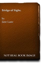 Cover Art for 9780381982775, Bridge of sighs by Jane Lane