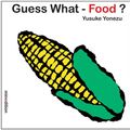 Cover Art for 9789881512666, Guess What- Food? by Yusuke Yonezu