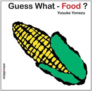 Cover Art for 9789881512666, Guess What- Food? by Yusuke Yonezu