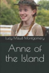 Cover Art for 9781095406076, Anne of the Island by Lucy Maud Montgomery