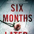 Cover Art for 0760789294310, Six Months Later by Natalie D. Richards