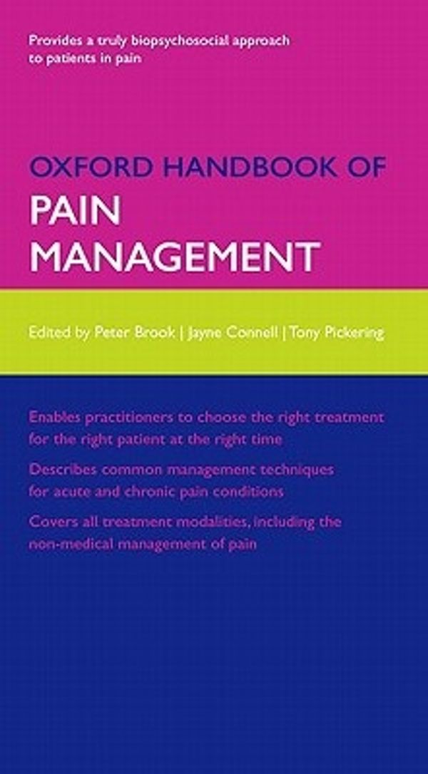 Cover Art for 9780199298143, Oxford Handbook of Pain Management by Peter Brook, Tony Pickering, Jayne Connell