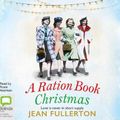 Cover Art for 9781489465375, A Ration Book Christmas by Jean Fullerton