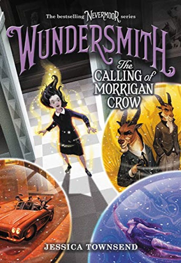 Cover Art for B07BDJYMC9, Wundersmith: The Calling of Morrigan Crow by Jessica Townsend