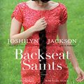 Cover Art for B003QL14JQ, Backseat Saints by Joshilyn Jackson