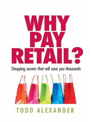 Cover Art for 9781742694467, Why Pay Retail? by Unknown