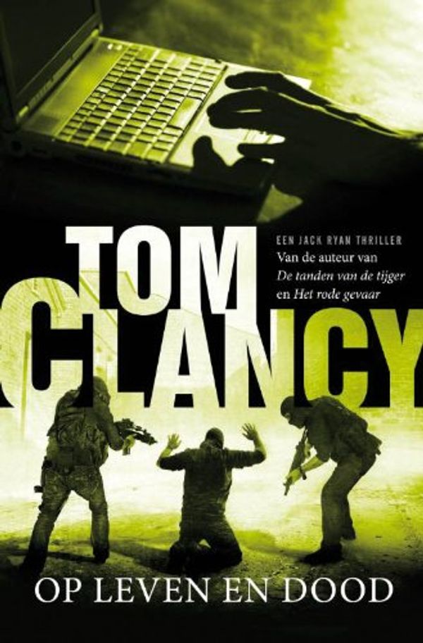 Cover Art for 9789400502222, Op leven en dood by Tom Clancy