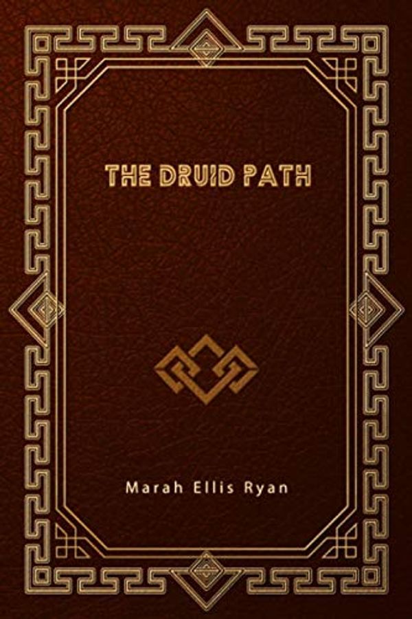 Cover Art for 9798709475588, The Druid Path by Marah Ellis Ryan