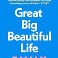 Cover Art for B0CYTNX1FL, Great Big Beautiful Life by Emily Henry