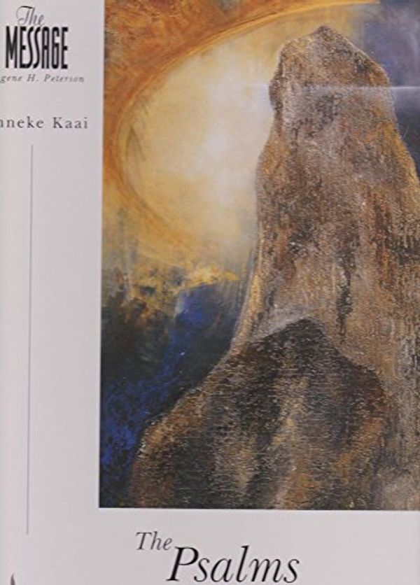 Cover Art for 9780953575701, The Psalms by Anneke Kaai, Eugene H. Peterson