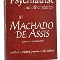 Cover Art for 9780520007871, Psychiatrist and Other Stories by Machado De Assis, Joaquim Maria