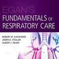 Cover Art for 9780323811217, Egan's Fundamentals of Respiratory Care by Robert M. Kacmarek, Robert M. Kacmarek, PhD, RRT, FAARC, James K. Stoller, James K. Stoller, MD, MS, Al Heuer