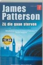 Cover Art for 9789022993743, Zij die gaan sterven by James B. Patterson, Riek Borgers-Hoving