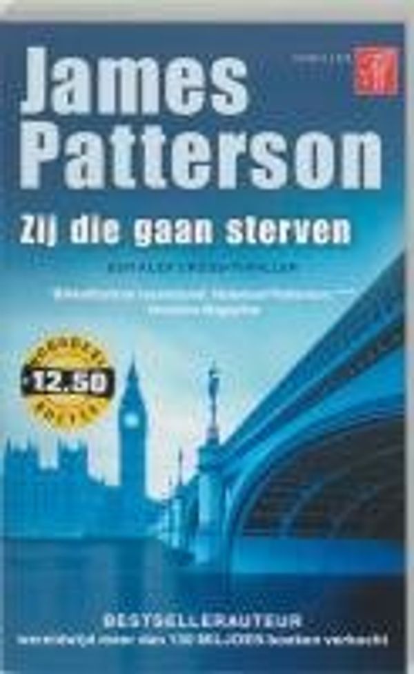 Cover Art for 9789022993743, Zij die gaan sterven by James B. Patterson, Riek Borgers-Hoving