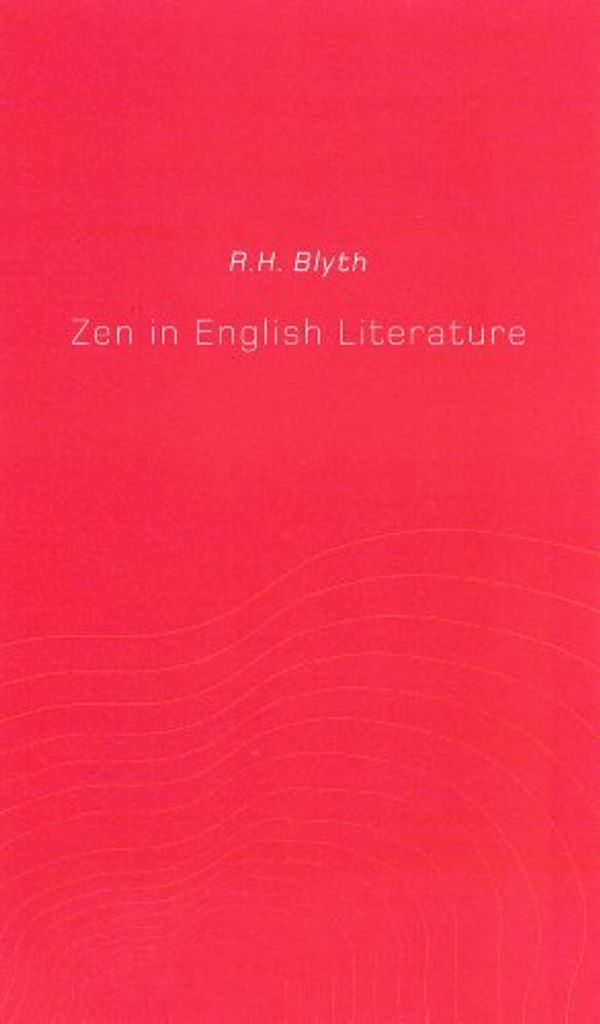 Cover Art for 9781566492454, Zen in English Literature and Oriental Classics by Reginald Horace Blyth