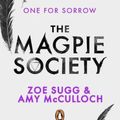 Cover Art for 9780241402344, The Magpie Society: One for Sorrow by Amy McCulloch, Zoe Sugg