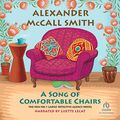 Cover Art for B0B1QS1TPJ, A Song of Comfortable Chairs: No. 1 Ladies Detective Agency, Book 23 by Alexander McCall Smith