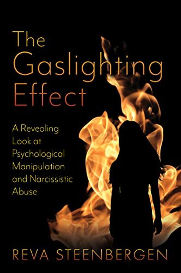 Cover Art for 9781620235966, The Gaslighting Effect: A Revealing Look at Psychological Manipulation and Narcissistic Abuse by Reva Steenbergen