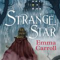 Cover Art for 9780571317660, Strange Star by Emma Carroll