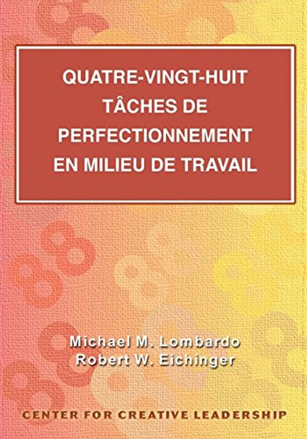 Cover Art for B07658D8BB, Eighty-Eight Assignments for Development in Place (French Canadian) (French Edition) by Michael M. Lombardo, Robert W. Eichinger