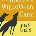 Cover Art for 9780099411864, The Wolves Of Willoughby Chase by Joan Aiken