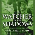 Cover Art for 9781611134315, The Watcher in the Shadows by Carlos Ruiz Zafon
