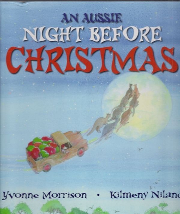 Cover Art for 9781865046532, Aussie Night Before Christmas by Yvonne (adapted by) Morrison