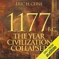 Cover Art for B00NPBLMDA, 1177 B.C.: The Year Civilization Collapsed by Eric H. Cline