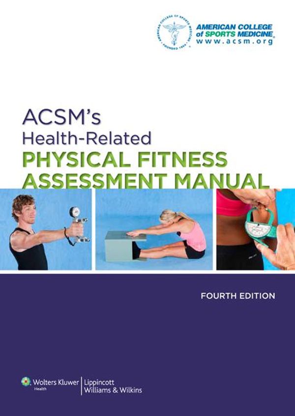 Cover Art for 9781469825892, ACSM's Health-Related Physical Fitness Assessment Manual by American College of Sports Medicine