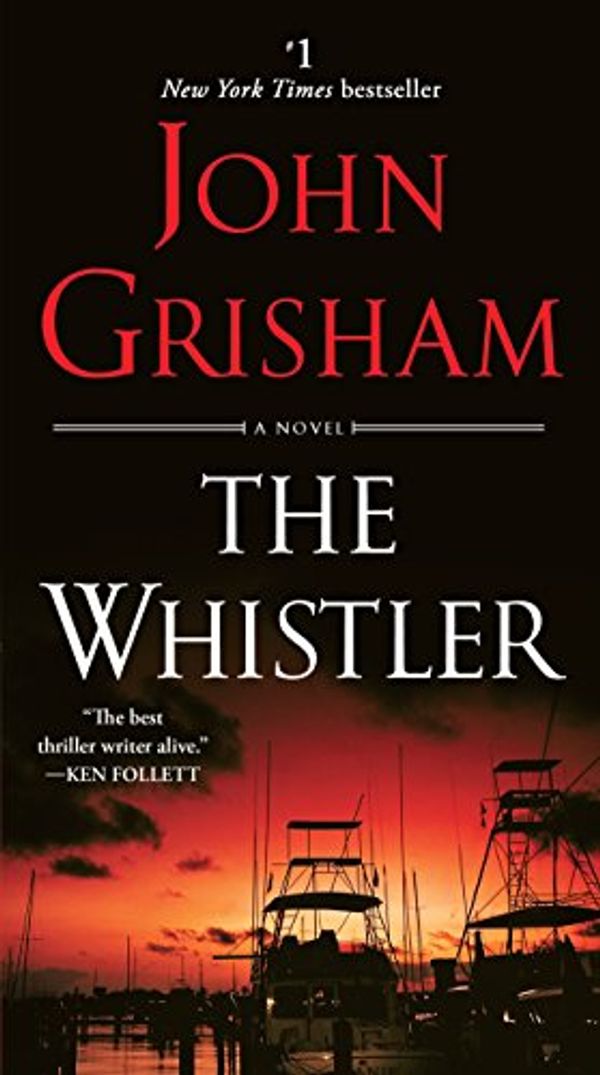 Cover Art for B01C1LUFFK, The Whistler: A Novel by John Grisham
