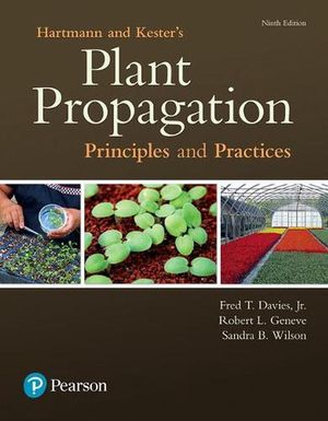 Cover Art for 9780134480893, Hartmann & Kester's Plant Propagation: Principles and Practices by Fred Davies, Robert Geneve, Sandra Wilson, Hudson Hartmann, Dale Kester