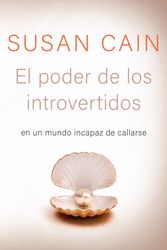 Cover Art for 9780593082829, El Poder de Los Introvertidos: En Un Mundo Incapaz de Callarse by Susan Cain