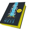 Cover Art for 9781406367478, The Rest of Us Just Live Here (Exclusive edition) by Patrick Ness