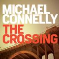 Cover Art for 9781760290573, The Crossing A Bosch Novel by Michael Connelly