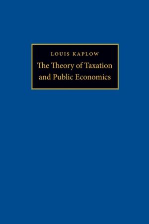 Cover Art for 9780691148212, The Theory of Taxation and Public Economics by Louis Kaplow