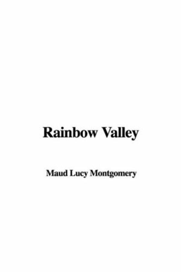 Cover Art for 9781414268880, Rainbow Valley by Lucy Maud Montgomery