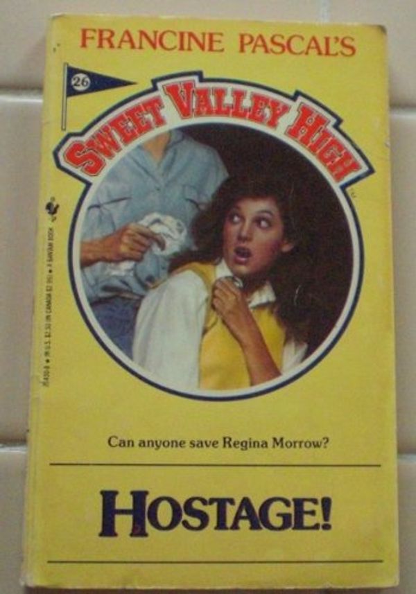 Cover Art for 9780553254303, Hostage! (Sweet Valley High) by Francine Pascal