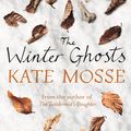 Cover Art for 9781409156406, The Winter Ghosts by Kate Mosse