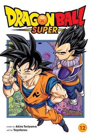 Cover Art for 9781974720019, Dragon Ball Super, Vol. 12, Volume 12 by Akira Toriyama