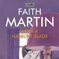 Cover Art for 9780709095378, With a Narrow Blade by Faith Martin