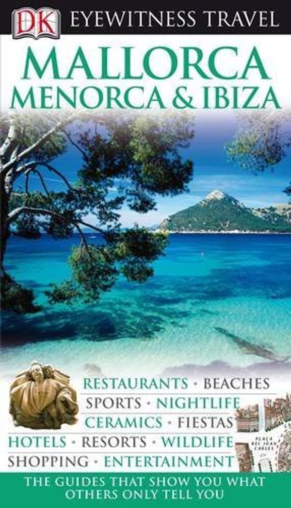 Cover Art for 9781405353137, DK Eyewitness Travel Guide: Mallorca, Menorca & Ibiza by Collectif